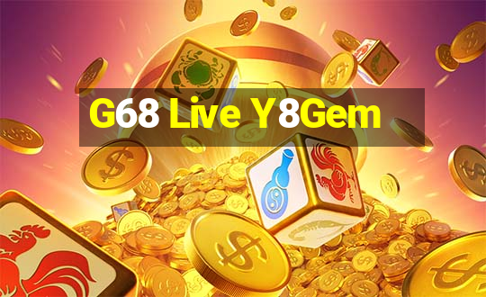 G68 Live Y8Gem