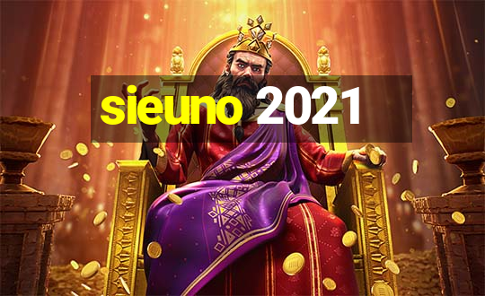 sieuno 2021