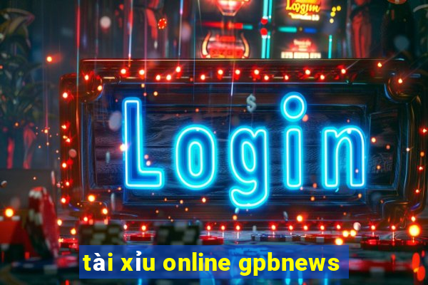 tài xỉu online gpbnews