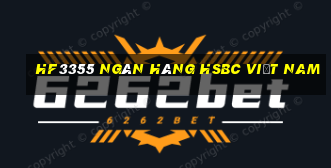 hf3355 Ngân hàng HSBC Việt nam