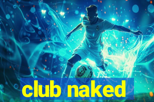 club naked