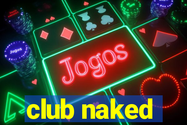 club naked