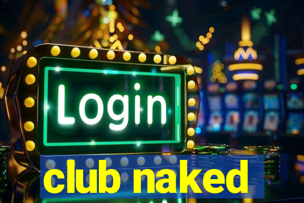 club naked