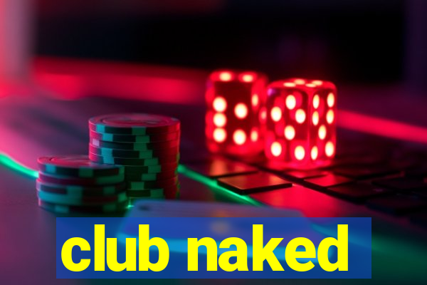 club naked