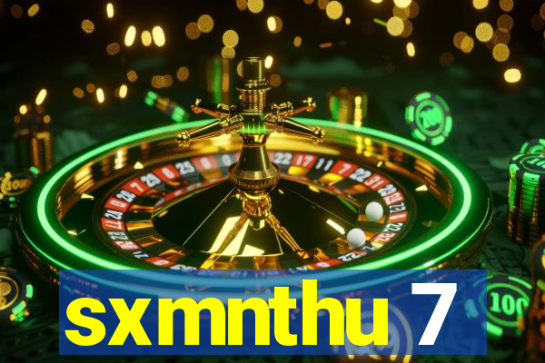 sxmnthu 7