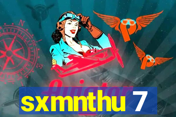 sxmnthu 7