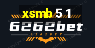 xsmb 5 1