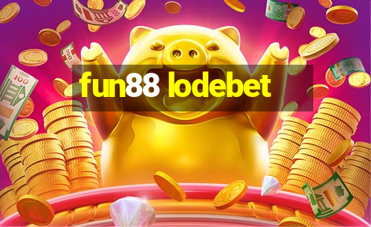 fun88 lodebet