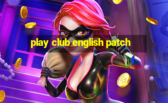 play club english patch