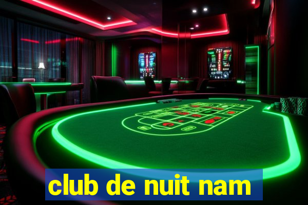 club de nuit nam