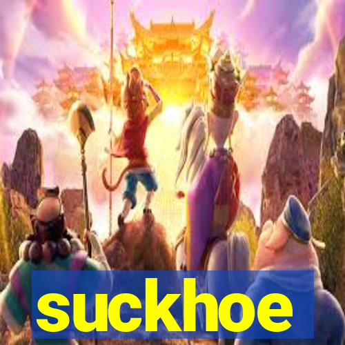 suckhoe