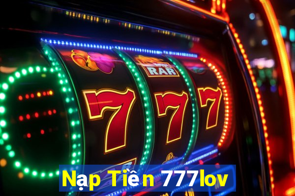 Nạp Tiền 777lov