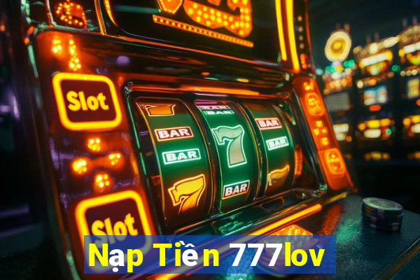 Nạp Tiền 777lov