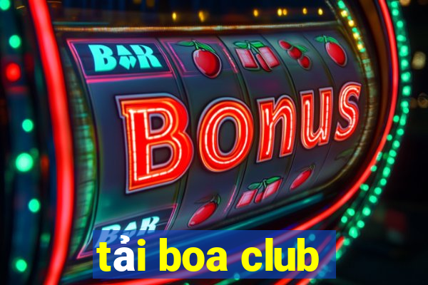 tải boa club