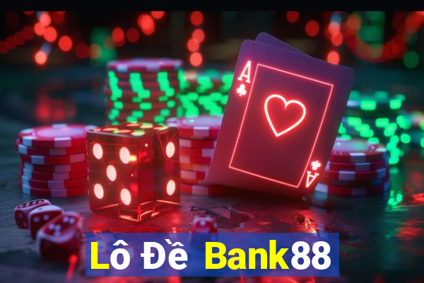 Lô Đề Bank88