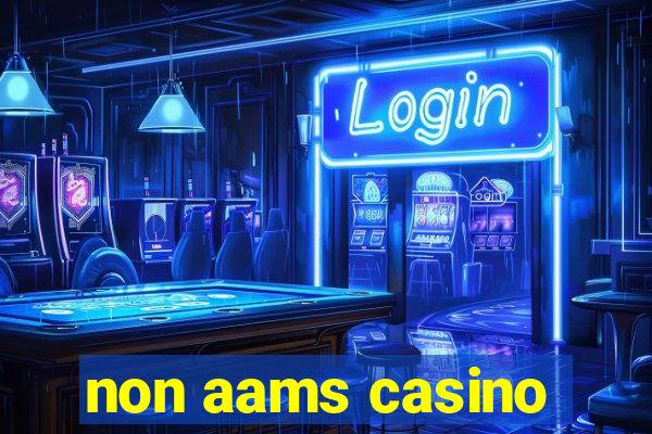 non aams casino