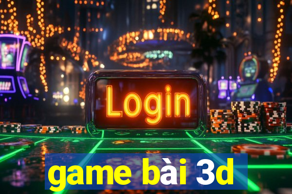 game bài 3d