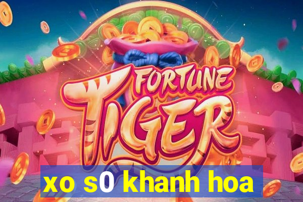 xo s0 khanh hoa