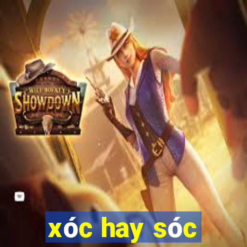 xóc hay sóc