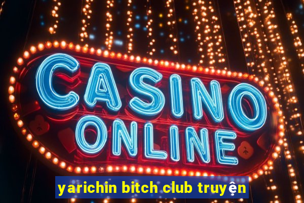 yarichin bitch club truyện