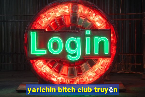 yarichin bitch club truyện