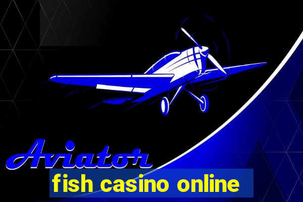 fish casino online