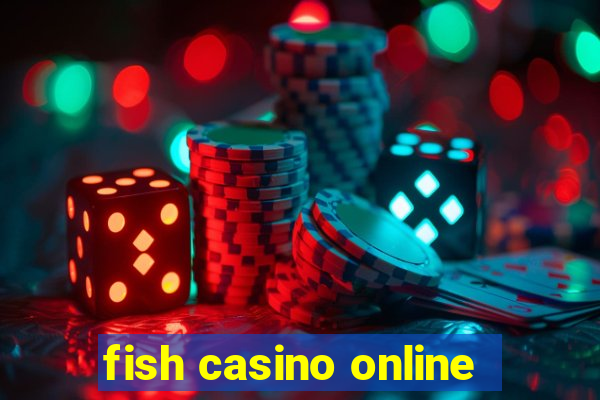 fish casino online