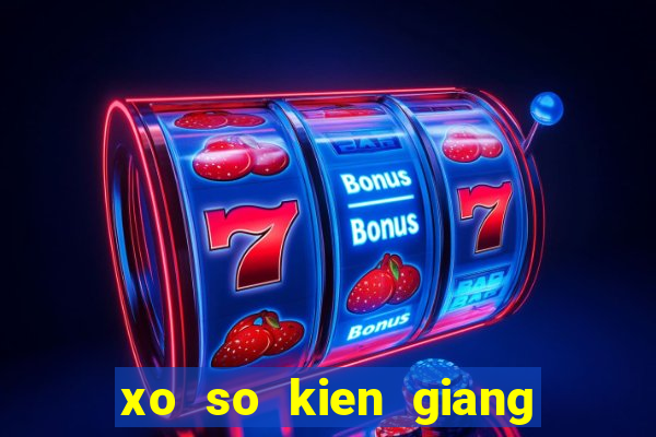 xo so kien giang ngay 7 5 2024