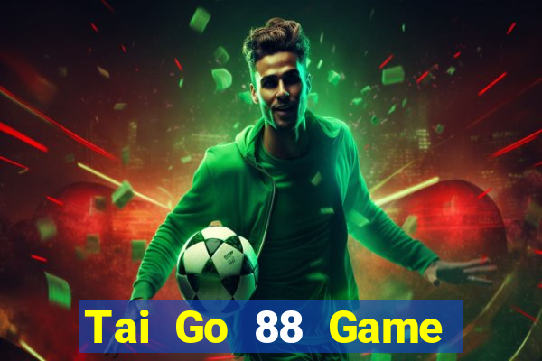 Tai Go 88 Game Bài Đổi Thưởng Go88