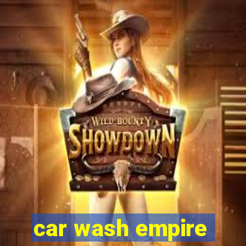 car wash empire