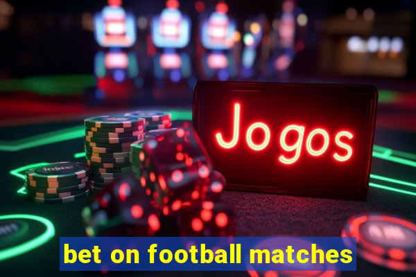 bet on football matches