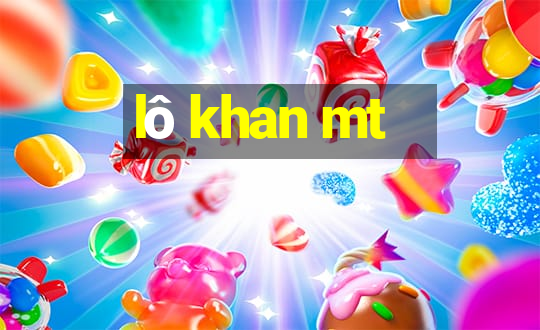 lô khan mt