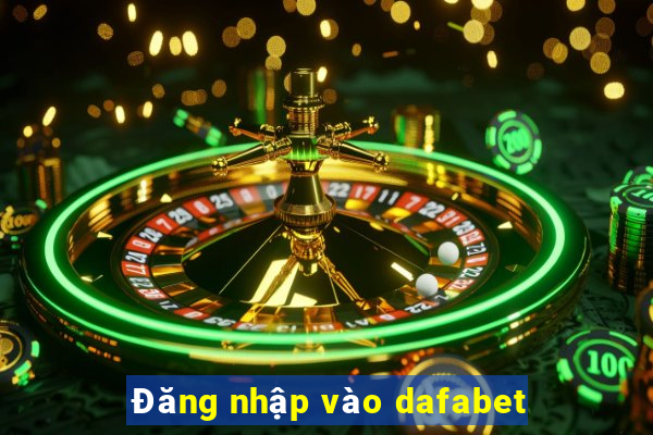 Đăng nhập vào dafabet