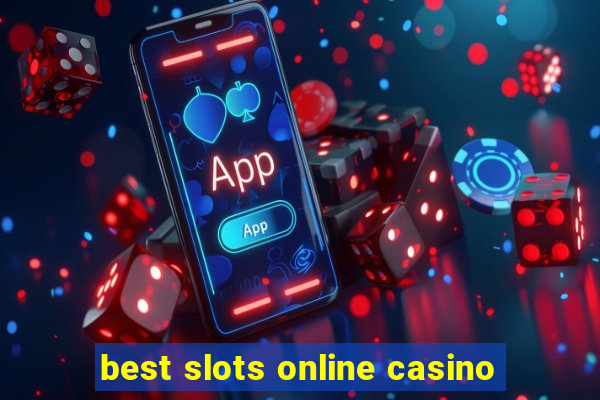 best slots online casino