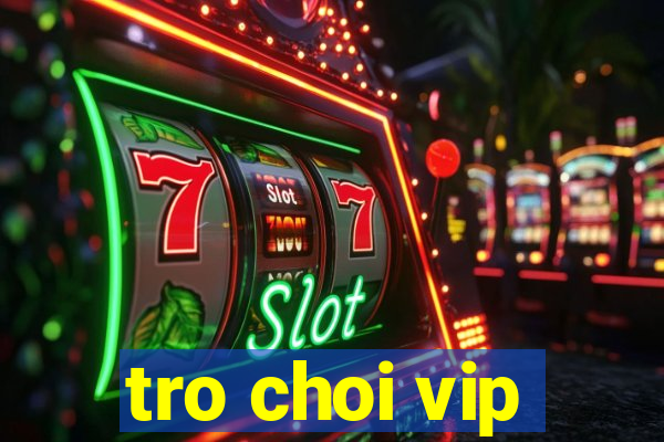 tro choi vip