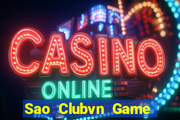 Sao Clubvn Game Bài 96