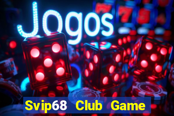 Svip68 Club Game Bài Sinh Tử