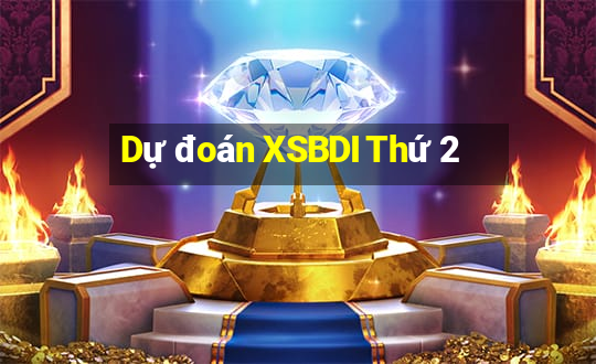 Dự đoán XSBDI Thứ 2