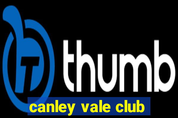 canley vale club