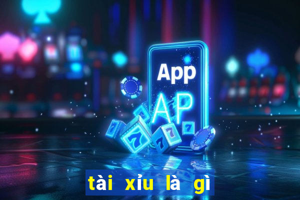 tài xỉu là gì trong bóng đá