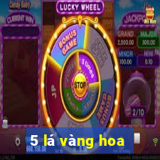 5 lá vàng hoa