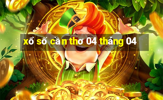 xổ số cần thơ 04 tháng 04