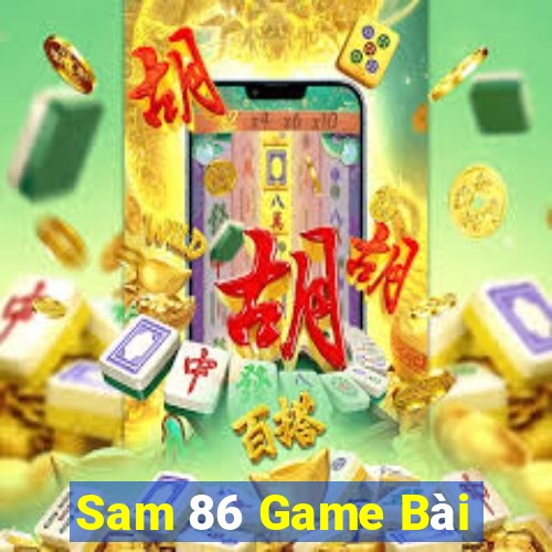 Sam 86 Game Bài