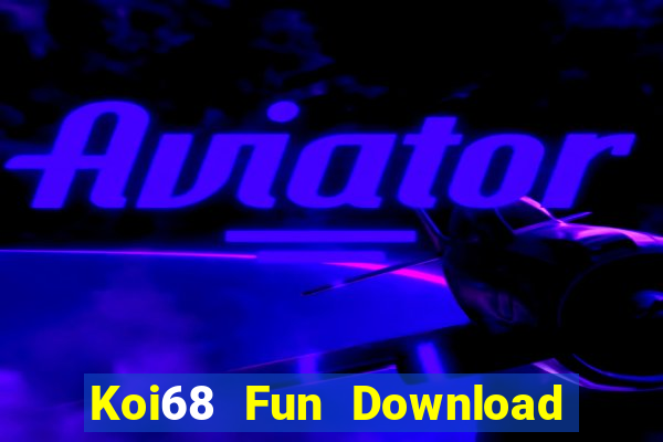 Koi68 Fun Download Game Đánh Bài