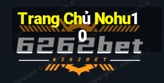 Trang Chủ Nohu10