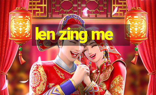 len zing me