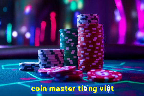 coin master tiếng việt