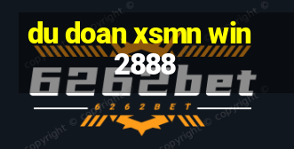 du doan xsmn win2888