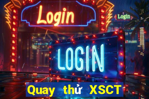 Quay thử XSCT thứ Ba