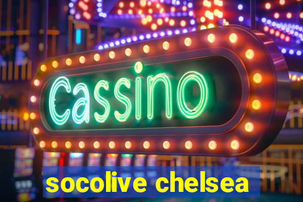 socolive chelsea